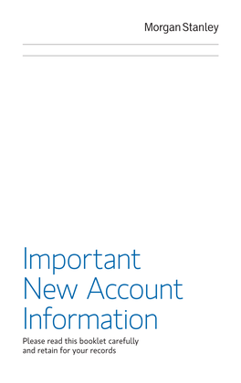 Important New Account Information Please Read This Booklet Carefully and Retain for Your Records Table of Contents