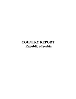 COUNTRY REPORT Republic of Serbia Table of Contents