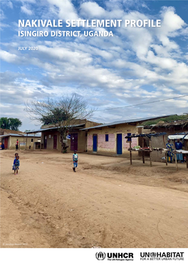 Nakivale Settlement Profile Isingiro District, Uganda