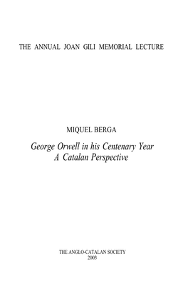 George Orwell in His Centenary Year a Catalan Perspective