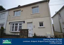 Glenroy Blackmill Road Lewistown, Bridgend, Bridgend County Borough, CF32 7HU £129,950 Freehold