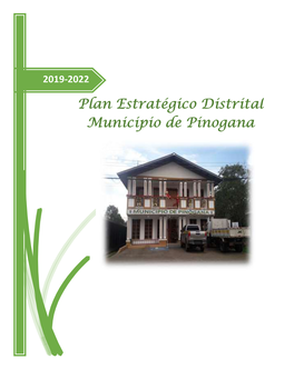 Plan Estratégico Distrital Municipio De Pinogana 2017-2022