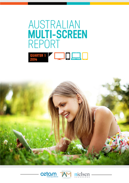 Australian Multi-Screen Report Quarter 1 2014 Tv and Other Video Content Across Multiple Screens