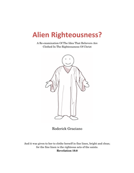 Alien Righteousness? a Re-Examination of the Idea That Believers Are Clothed in the Righteousness of Christ