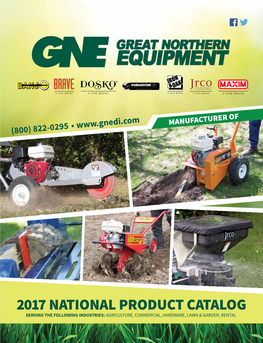 2017 National Product Catalog Serving the Following Industries: Agriculture, Commercial, Hardware, Lawn & Garden, Rental