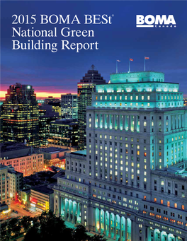 2015 BOMA Best® National Green Building Report BOMA Canada Is the Voice of the Canadian Commercial Real Estate Industry