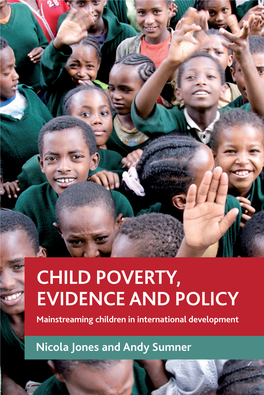 CHILD POVERTY, EVIDENCE and POLICY Mainstreaming Children in International Development