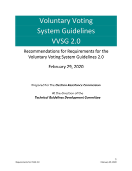 Voluntary Voting System Guidelines VVSG 2.0 Recommendations for Requirements for the Voluntary Voting System Guidelines 2.0