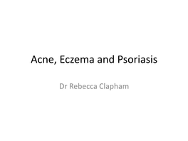 Acne, Eczema and Psoriasis