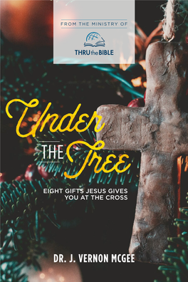 Under the Tree: Eight Gifts Jesus Gives You at the Cross