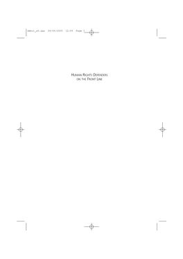 HUMAN RIGHTS DEFENDERS on the FRONT LINE Debut A5.Qxp 04/04/2005 12:04 Page 2 Debut A5.Qxp 04/04/2005 12:04 Page 3