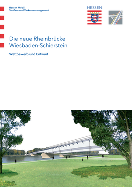 Die Neue Rheinbrücke Wiesbaden-Schierstein