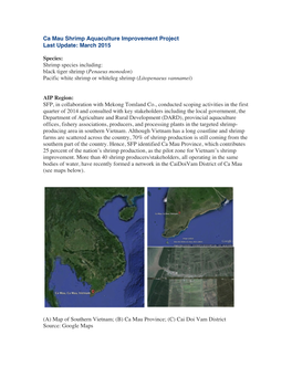 Ca Mau Shrimp Aquaculture Improvement Project Last Update: March 2015 Species: Shrimp Species Including: Black Tiger Shrimp (Pen