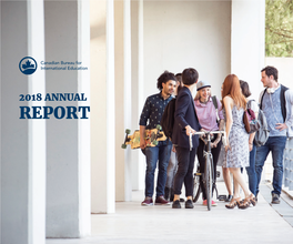 2018 ANNUAL REPORT It Was a Milestone Year for the International Education Sector