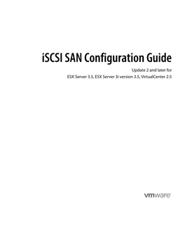 Iscsi SAN Configuration Guide Update 2 and Later for ESX Server 3.5, ESX Server 3I Version 3.5, Virtualcenter 2.5 Iscsi SAN Configuration Guide