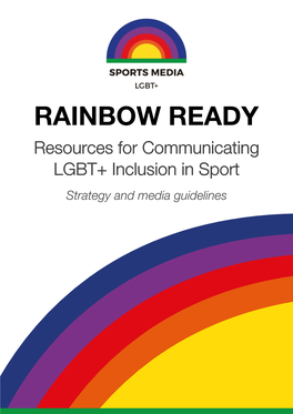 RAINBOW READY Resources for Communicating LGBT+ Inclusion in Sport Strategy and Media Guidelines Introduction Index