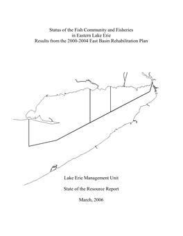 Status of the Fish Community and Fisheries in Eastern Lake Erie Results from the 2000-2004 East Basin Rehabilitation Plan
