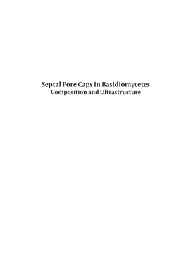 Septal Pore Caps in Basidiomycetes Composition and Ultrastructure
