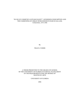 “Is Use of Cosmetics Anti-Socialist?”: Gendered Consumption and the Fashioning of Urban Womanhood in Dar Es Salaam, Tanzania, 1975-1990