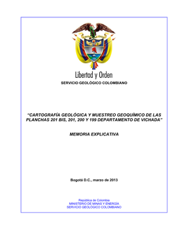 Cartografía Geológica Y Muestreo Geoquímico De Las Planchas 201 Bis, 201, 200 Y 199 Departamento De Vichada”