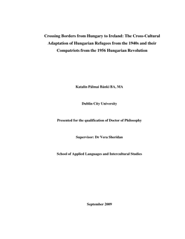 Crossing Borders from Hungary to Ireland: the Cross-Cultural Adaptation of Hungarian Refugees from the 1940S and Their Compatriots from the 1956 Hungarian Revolution