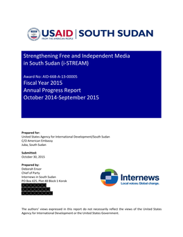 Strengthening Free and Independent Media in South Sudan (I-STREAM) Fiscal Year 2015 Annual Progress Report October 2014-Septem