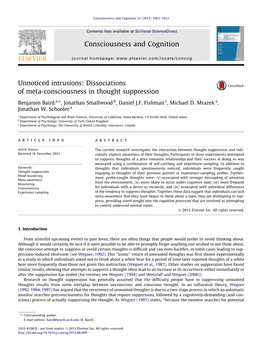 Unnoticed Intrusions: Dissociations of Meta-Consciousness in Thought Suppression ⇑ Benjamin Baird A, , Jonathan Smallwood B, Daniel J.F