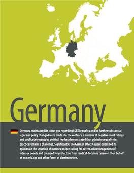 Germany Maintained Its Status Quoregarding LGBTI Equality and No Further Substantial Legal and Policy Changed Were Made. On