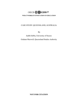 CASE STUDY: QUEENSLAND, AUSTRALIA by Judith Sebba, University of Sussex Graham Maxwell, Queensland Studies Authority NOT for CI