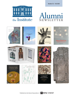 Institute of Fine Arts Alumni Newsletter, Number 55, Fall 2020