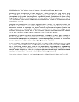 ED WEISS, Executive Vice President, Corporate Strategy, & General Counsel, Fenway Sports Group Ed Weiss Was Named General Co