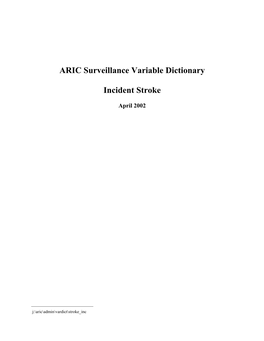 ARIC Surveillance Variable Dictionary Incident Stroke