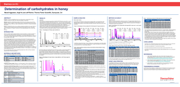 Determination of Carbohydrates in Honey Manali Aggrawal, Jingli Hu and Jeff Rohrer, Thermo Fisher Scientific, Sunnyvale, CA