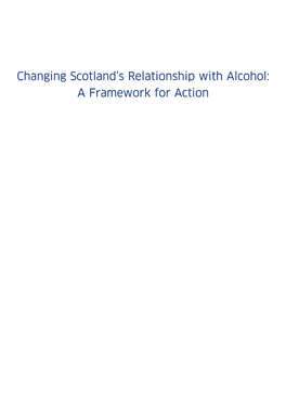 Changing Scotland's Relationship with Alcohol: a Framework for Action