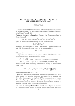 SIX PROBLEMS in ALGEBRAIC DYNAMICS (UPDATED DECEMBER 2006) the Notation and Terminology Used in These Problems May Be Found in T