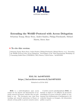 Extending the Webid Protocol with Access Delegation Sebastian Tramp, Henry Story, Andrei Sambra, Philipp Frischmuth, Michael Martin, Sören Auer