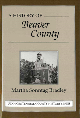 A History of Beaver County, Utah Centennial County History Series