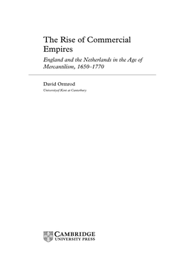 The Rise of Commercial Empires England and the Netherlands in the Age of Mercantilism, 1650–1770