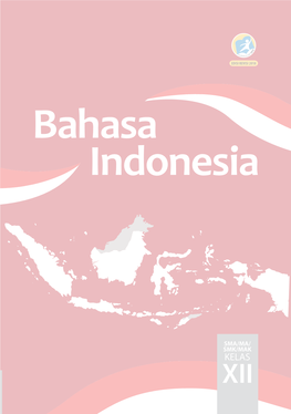 Bahasa Indonesia • Kelas XII SM A/M A/SMK/M AK