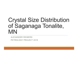 Crystal Size Distribution of Saganaga Tonalite, MN