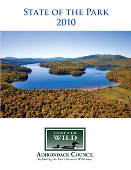 2010 the Adirondack Park the Adirondack Park Is the Largest Park in the Contiguous Through Public Education and Advocacy for the United States