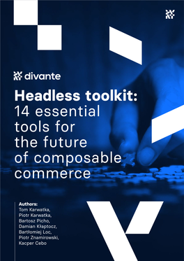 Headless Toolkit: 14 Essential Tools for the Future of Composable Commerce