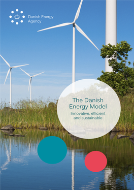 The Danish Energy Model Innovative, Efficient and Sustainable the Danish Energy Agency