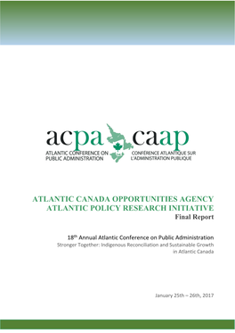 ATLANTIC CANADA OPPORTUNITIES AGENCY ATLANTIC POLICY RESEARCH INITIATIVE Final Report