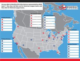 Are You Able to Identify All 30 Cities That Are Represented by a MLB Team ? One Clue; Red Dots Are for American League Teams and Blue Dots for National League Teams