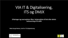 VIA IT & Digitalisering, ITS Og DMJX