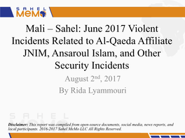 Mali – Sahel: June 2017 Violent Incidents Related to Al-Qaeda Affiliate JNIM, Ansaroul Islam, and Other Security Incidents August 2Nd, 2017 by Rida Lyammouri