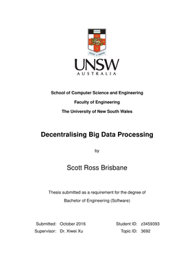 Decentralising Big Data Processing Scott Ross Brisbane