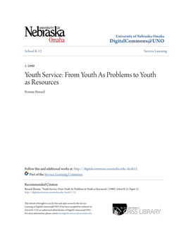 Youth Service: from Youth As Problems to Youth As Resources Bonnie Benard