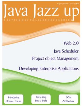 Aug 2007 | Java Jazz up | 1 Aug 2007 | Java Jazz up | 2 Editorial Java Jazz Up